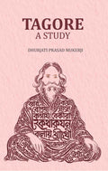 Tagore -A Study - Gyan Books