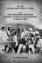 On the Climate and Fevers of India: Being the Croonian Lectures Delivered at the Royal College of Physicians in March 1882 - Gyan Books