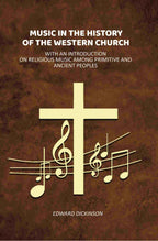 Music in the History of the Western Church: With an Introduction on Religious Music Among Primitive and Ancient Peoples - Gyan Books
