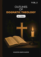 Outlines Of Dogmatic Theology (3rd) - Gyan Books