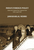 India's Foreign Policy: Selected Speeches, September 1946-April 1961 - Gyan Books
