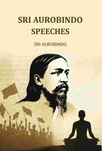 Sri Aurobindo Speeches - Gyan Books