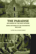 The Paradise or Garden of the Holy Fathers: Being Histories of the Anchorites, Recluses - Gyan Books