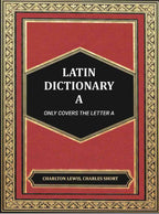 Latin dictionary A - Gyan Books