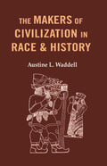 The Makers of Civilization in Race & History - Gyan Books