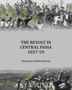 The Revolt in Central India, 1857-59 - Gyan Books