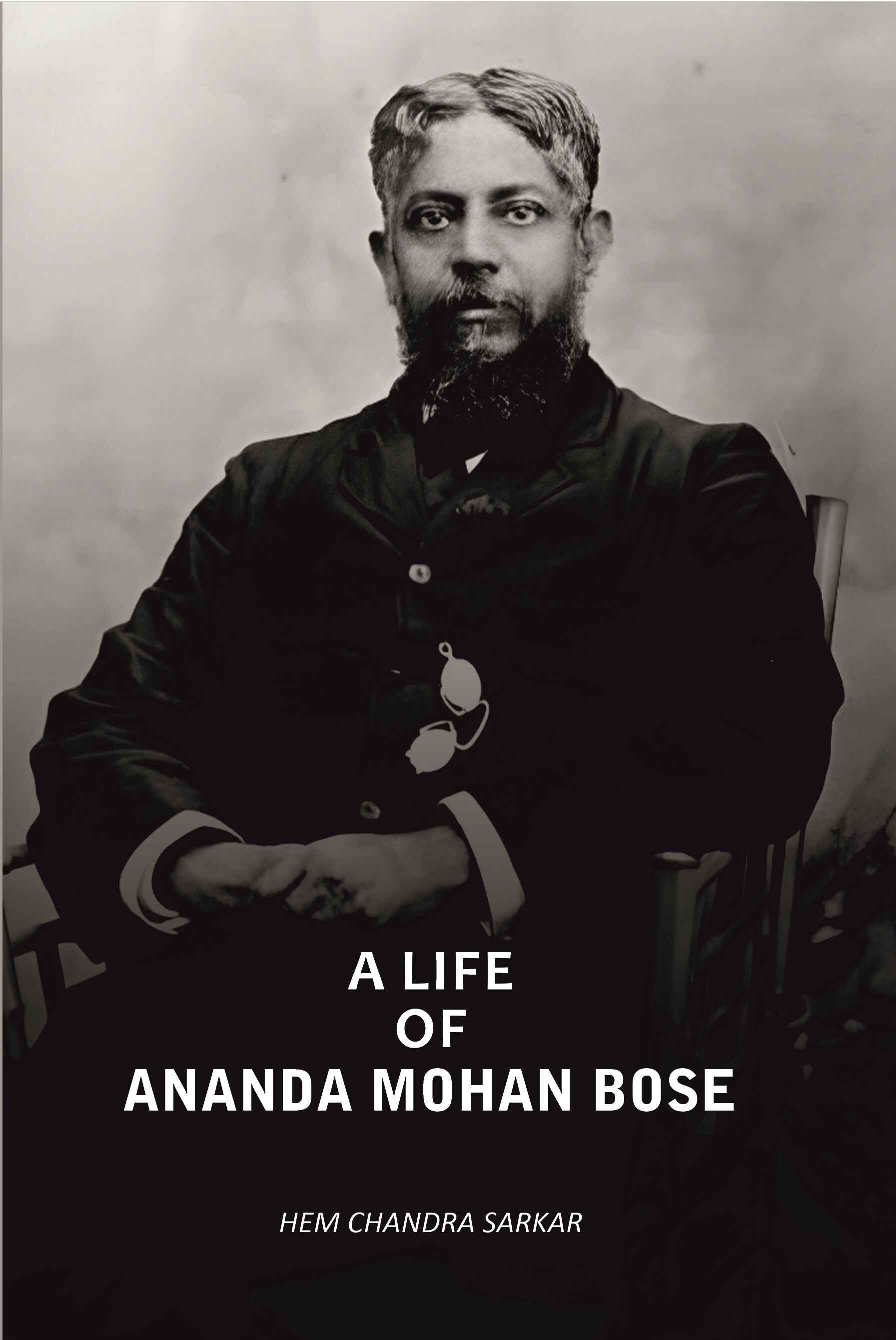 A Life Of Ananda Mohan Bose - Gyan Books