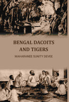 Bengal Dacoits And Tigers - Gyan Books