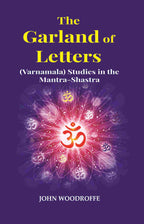 The Garland of Letters: (Varnamala) Studies in the Mantra-Shastra - Gyan Books | Grab2Buy
