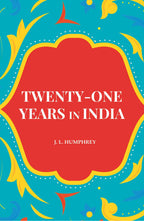 Twenty-One Years in India - Gyan Books