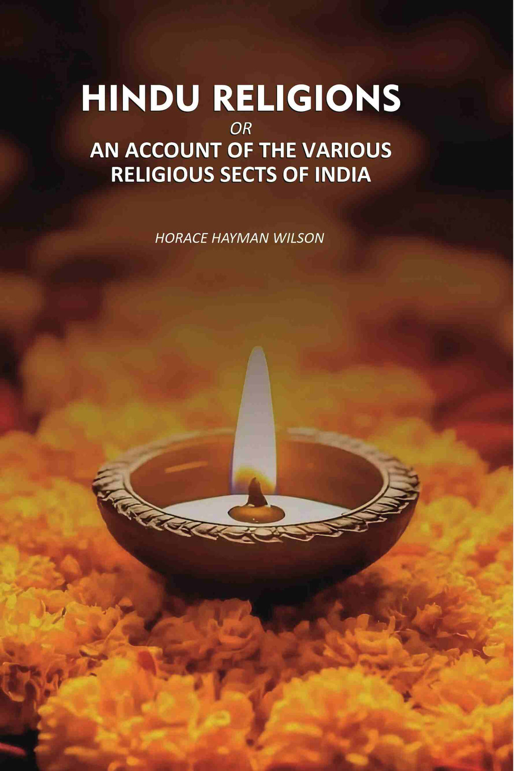 Hindu religions: An Account Of the Various Religious sects Of India - Gyan Books