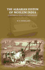 The Agrarian System Of Moslem India: A Historical Essay With Appendices - Gyan Books