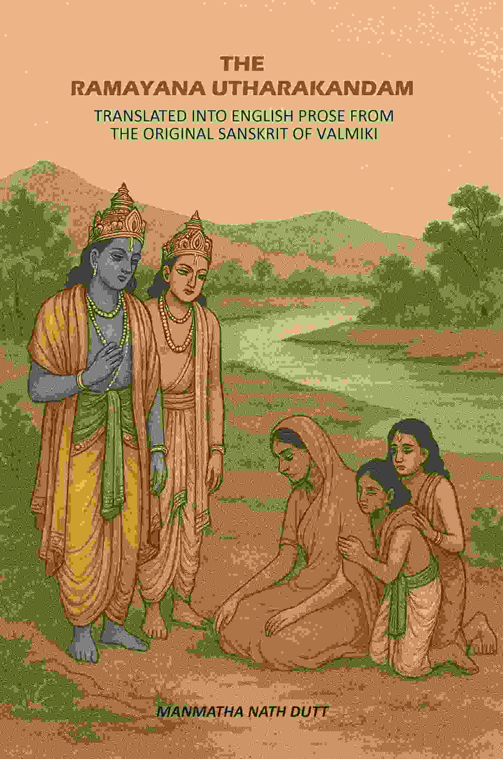 The Ramayana Utharakandam: Translated Into English Prose From The Original Sanskrit Of Valmiki - Gyan Books