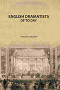 English Dramatists of To Day - Gyan Books