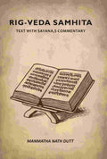 Rig-veda Samhita: Text With Sayana,s Commentary - Gyan Books