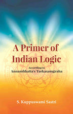 A Primer of Indian Logic: According to Annambhatta's Tarkasamgraha - Gyan Books