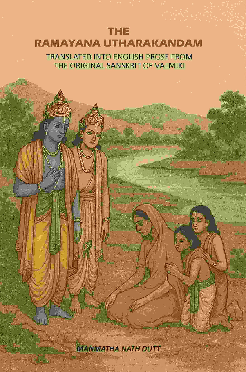 The Ramayana Utharakandam: Translated Into English Prose From The Original Sanskrit Of Valmiki - Gyan Books