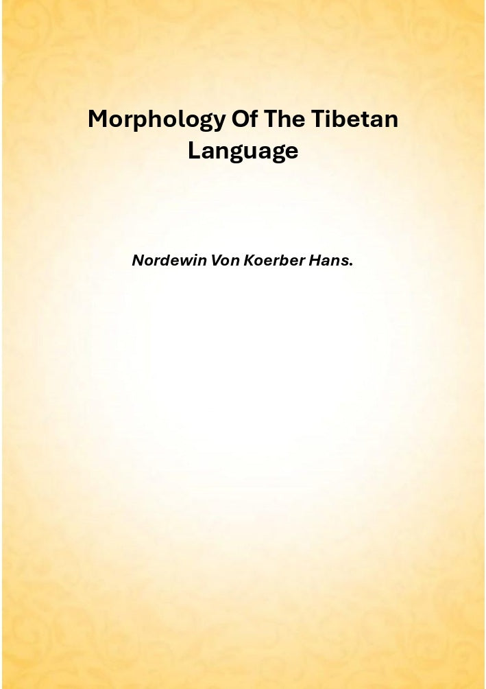 Morphology of the Tibetan Language - Gyan Books