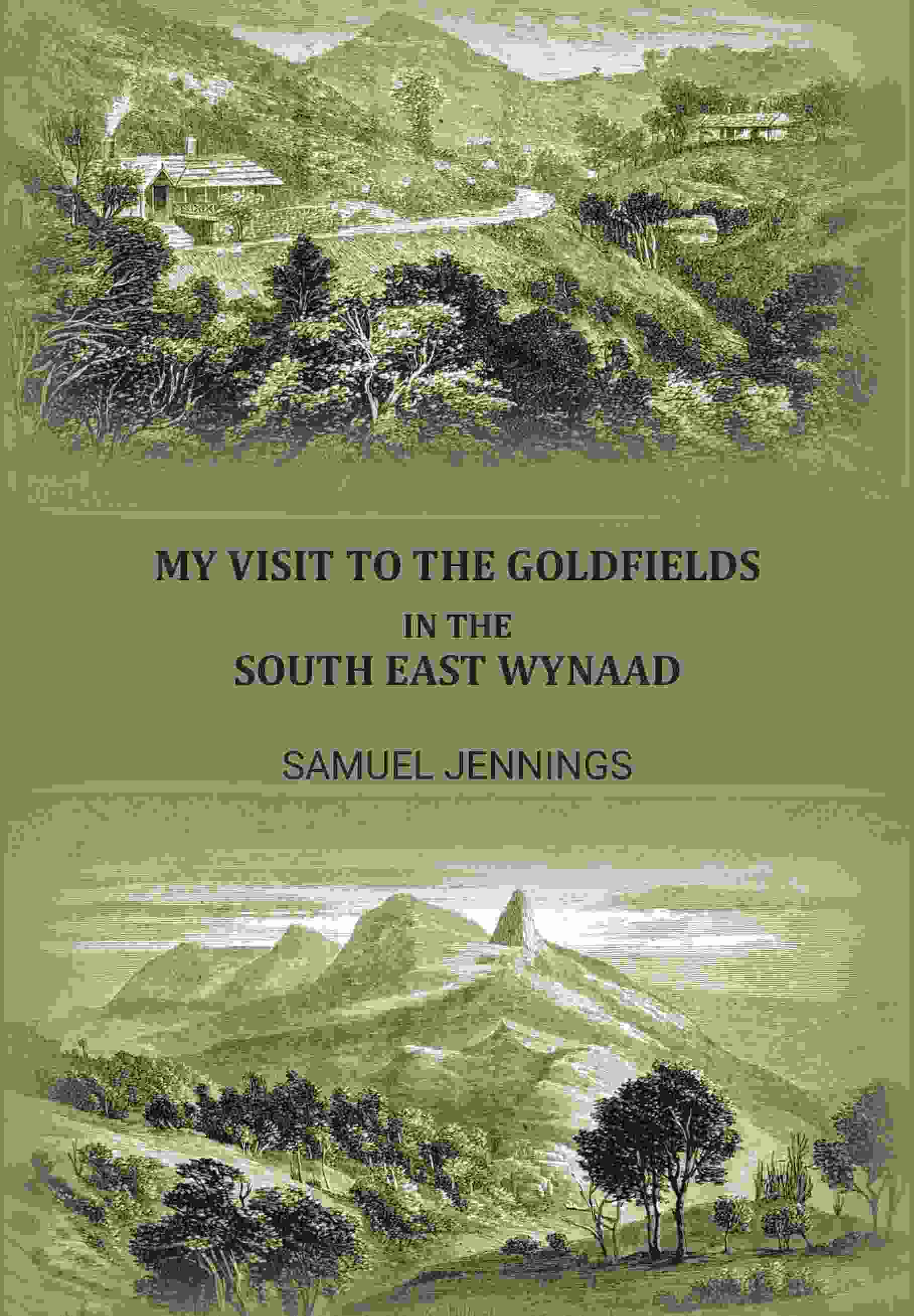My Visit To The Goldfields In The South East Wynaad - Gyan Books