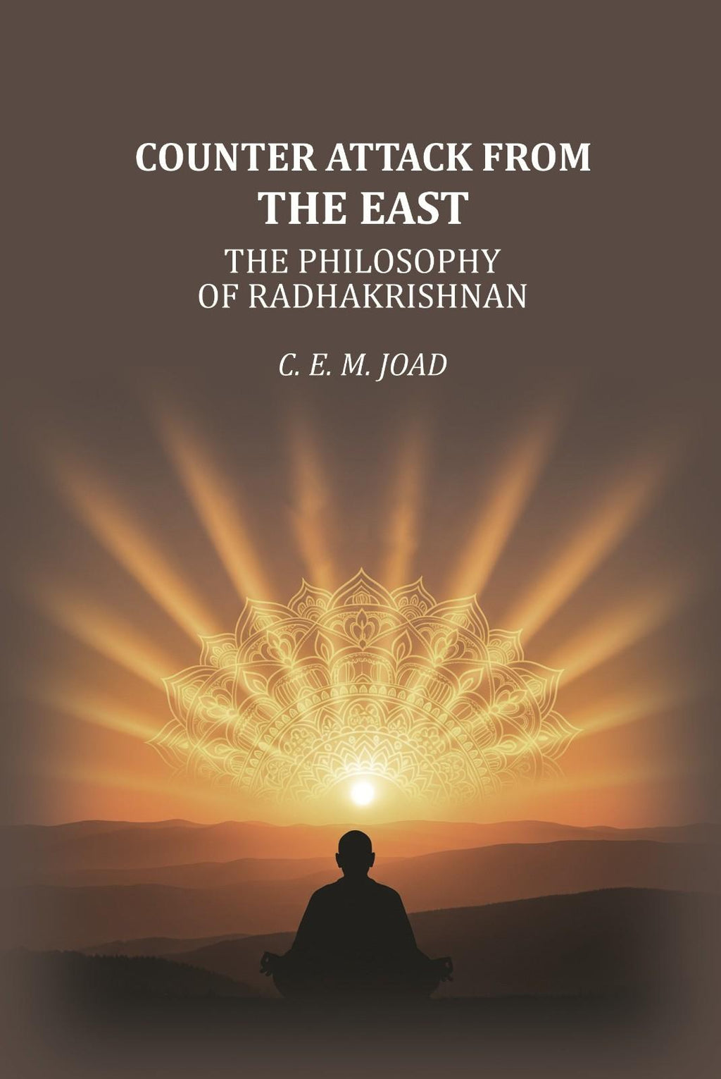 Counter Attack From The East: the Philosophy of Radhakrishnan - Gyan Books
