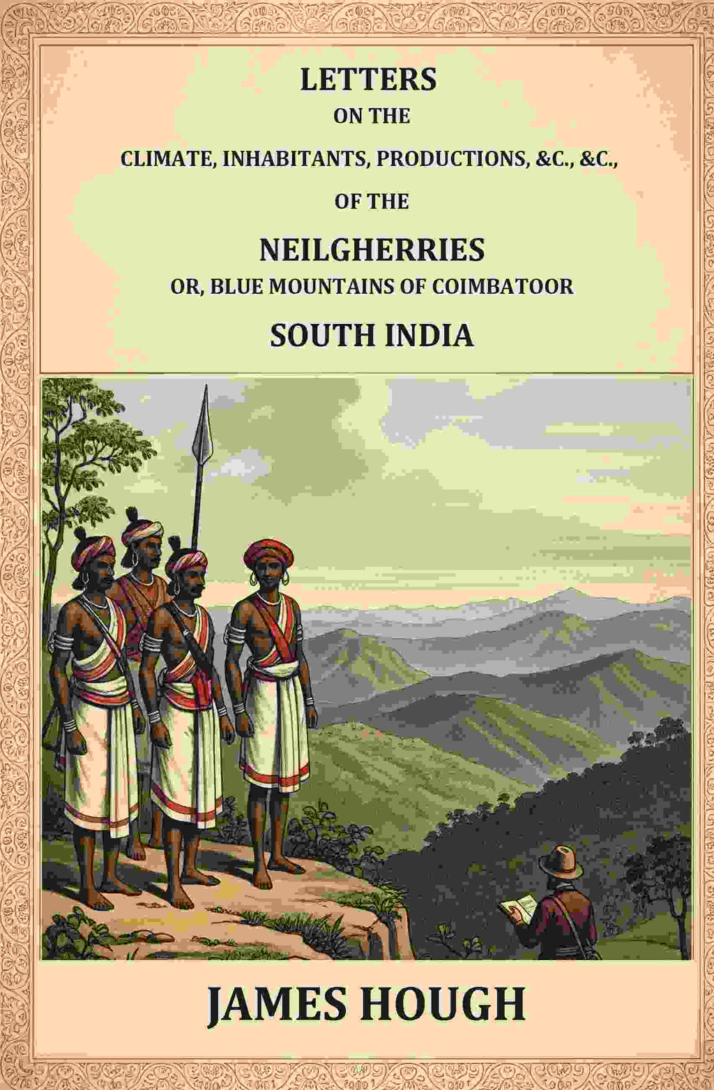 Letters on the Climate, Inhabitants, Productions, etc.: of the Neilgherries, or Blue Mountains of Coimbatore, South India - Gyan Books | Grab2Buy