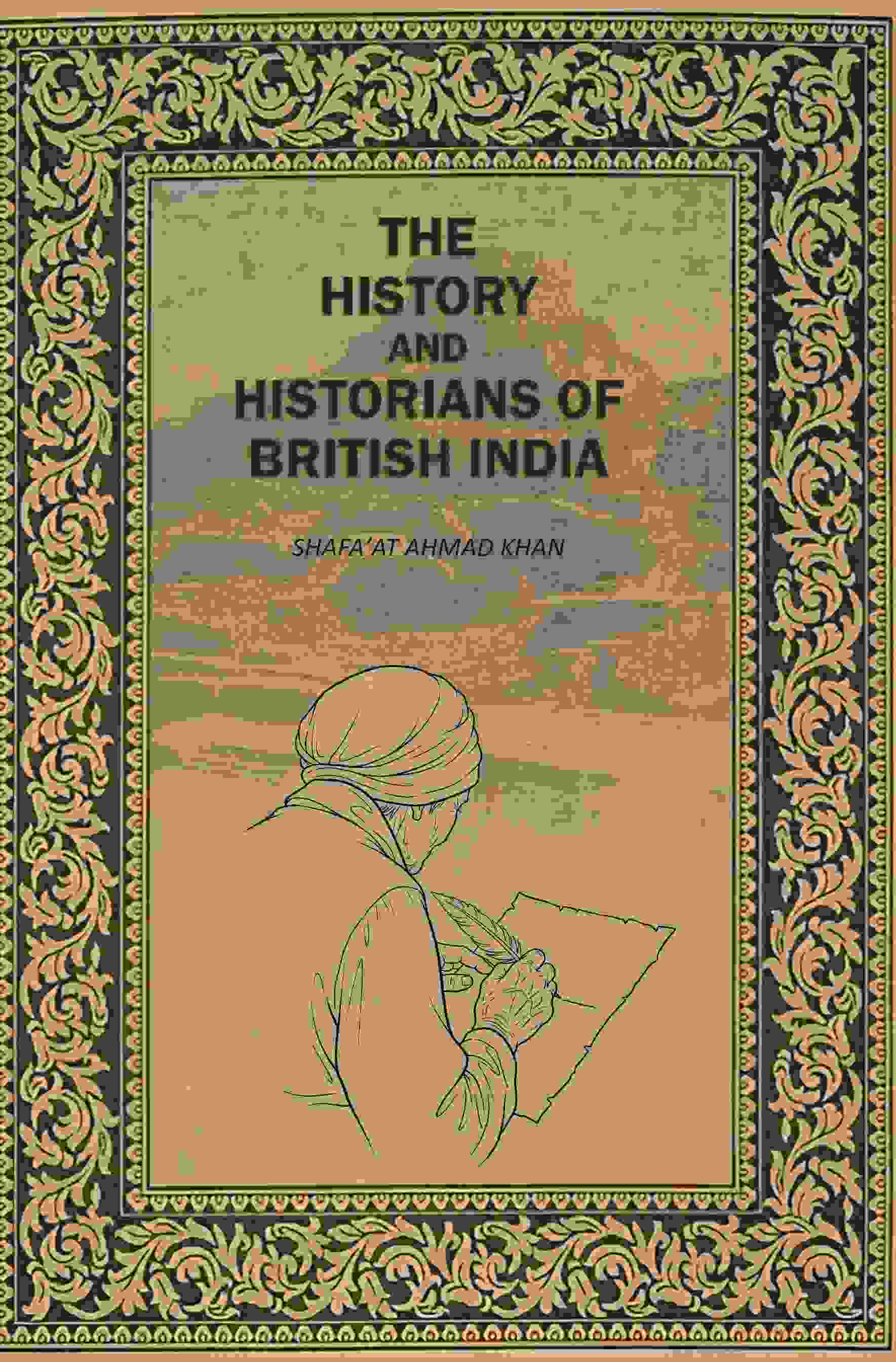 The History And Histirians Of British India - Gyan Books