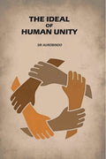 The Ideal Of Human Unity - Gyan Books