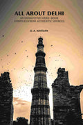 All About Delhi: An Exhaustive Hand -Book Compiled From Authentic Sources - Gyan Books | Grab2Buy