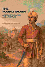 The young Rajah: A Story Of Indian Life And Adventure - Gyan Books | Grab2Buy