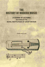 The History of Modern Music: A Course of Lectures Delivered At the Royal Institution of Great Britain - Gyan Books
