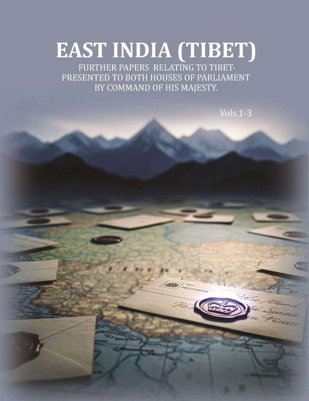 East India (Tibet): Further papers Relating to Tibet- Presented to both Houses of Parliament by command of His Majesty. (Vol. 1 to 3) - Gyan Books | Grab2Buy