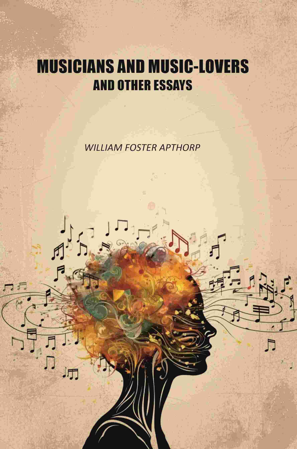 Musicians and Music-lovers and Other Essays - Gyan Books