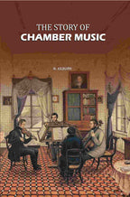 The Story of Chamber Music - Gyan Books