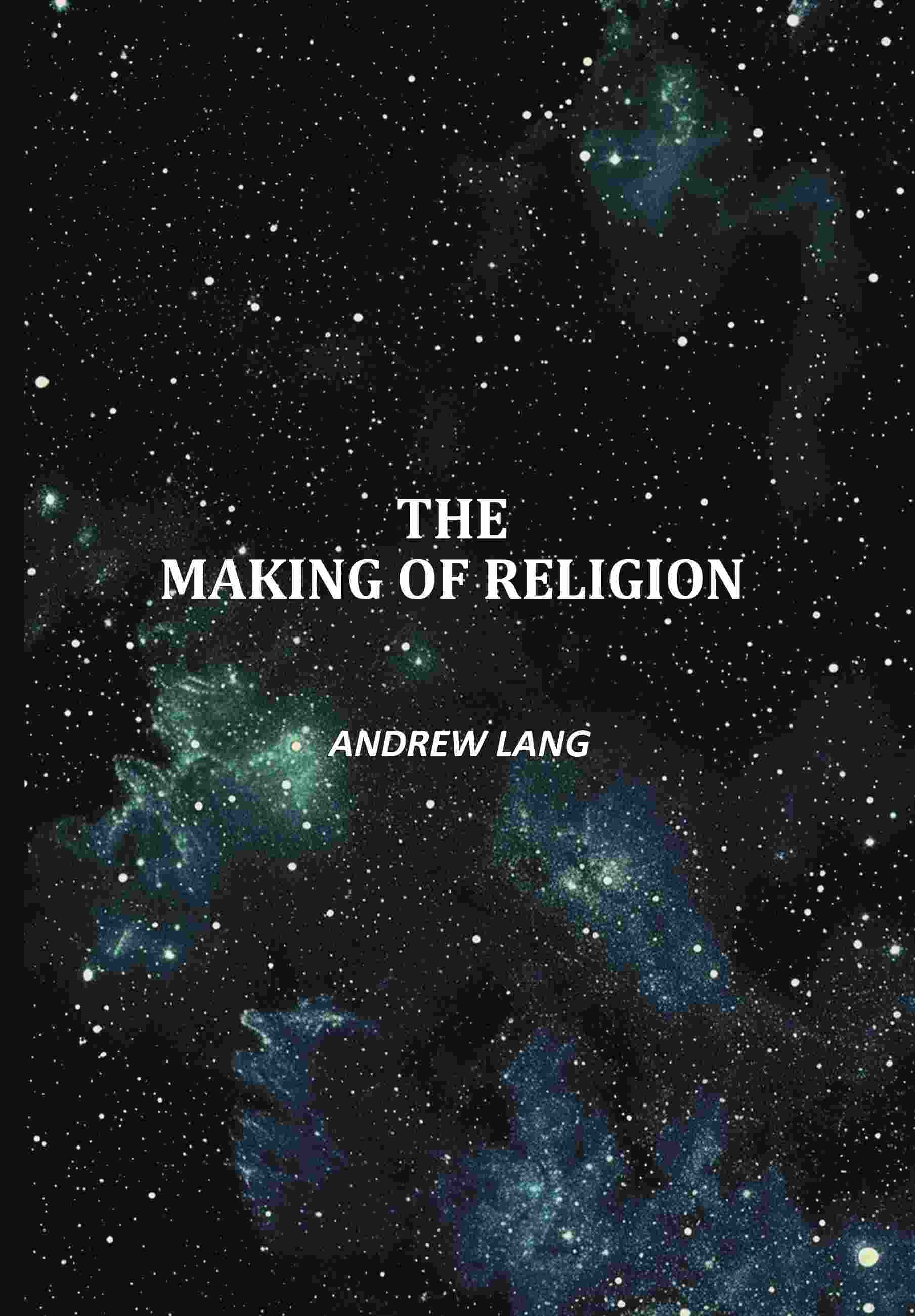 The Making Of Religion - Gyan Books