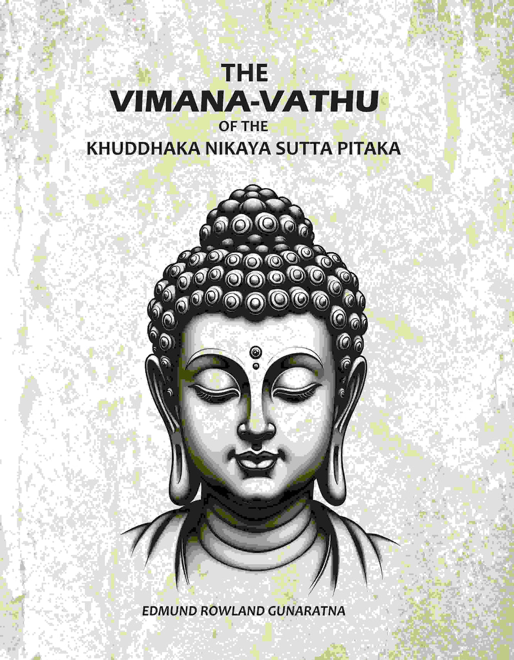 The Vimana-Vathu: Of The Khuddhaka Nikaya Sutta Pitaka - Gyan Books