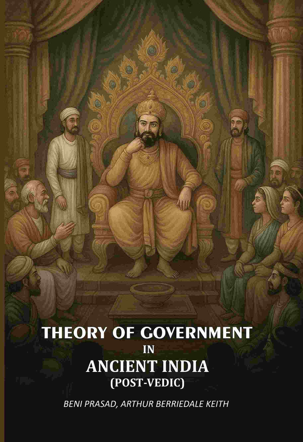 Theory Of Government In Ancient India (Post-Vedic) - Gyan Books