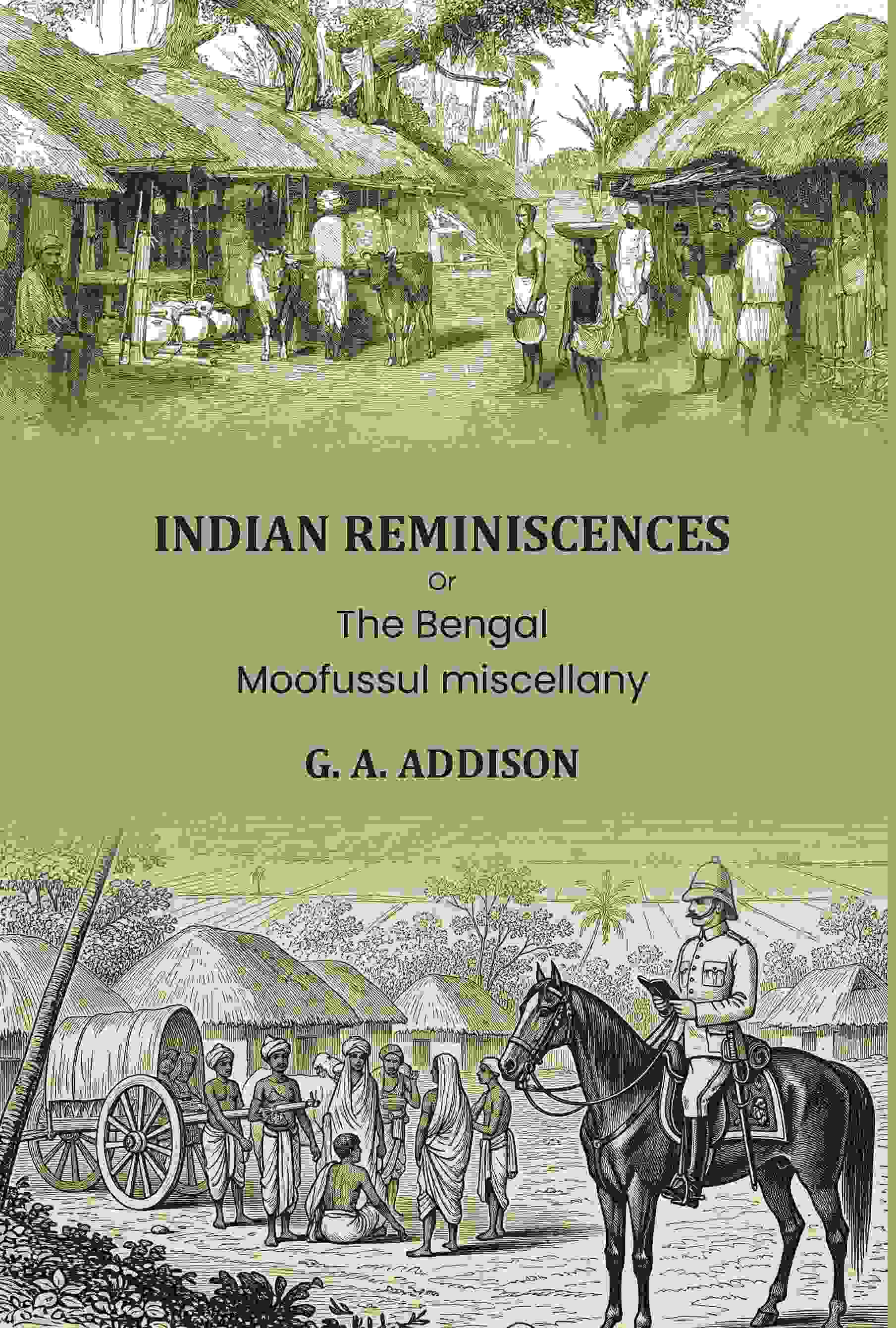 Indian reminiscences: Or, The Bengal Moofussul miscellany - Gyan Books | Grab2Buy