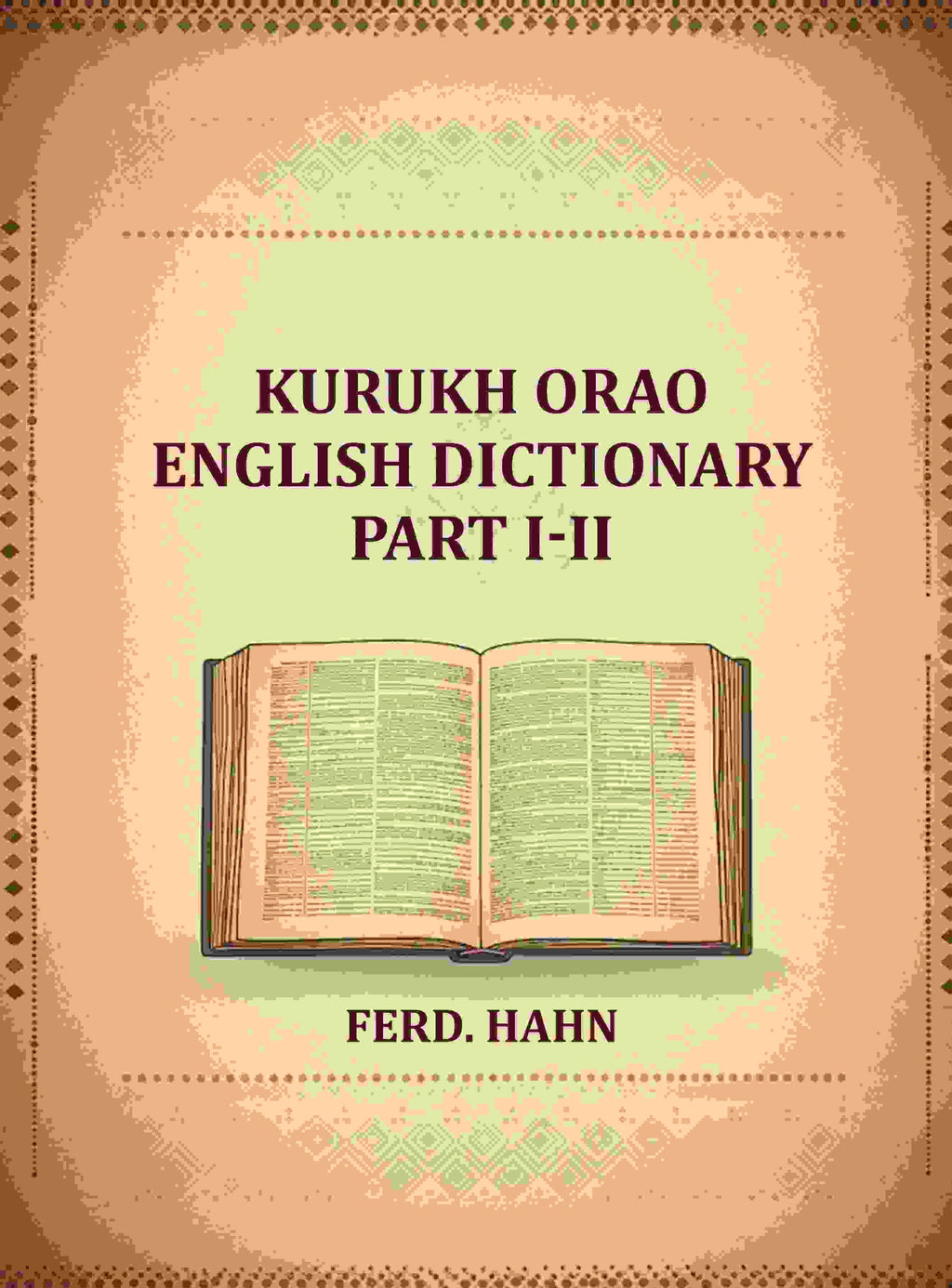 Kurukh Orao English Dictionary (Part I-II) - Gyan Books