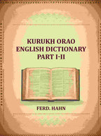 Kurukh Orao English Dictionary (Part I-II) - Gyan Books