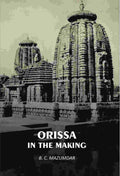 Orissa In The Making - Gyan Books