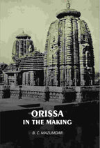 Orissa In The Making - Gyan Books