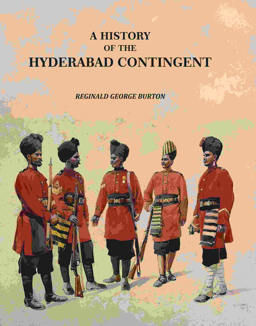 A History Of The Hyderabad Contingent - Gyan Books