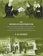 The monks of Westminster: Being a register of the brethren of the convent from the time of the Confessor to the dissolution - Gyan Books