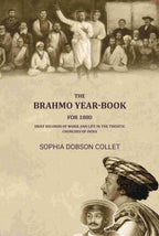 The Brahmo year-book for 1880: Brief records of work and life in the theistic churches of india - Gyan Books