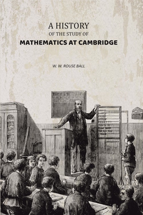 A History of the Study of Mathematics at Cambridge - Gyan Books | Grab2Buy