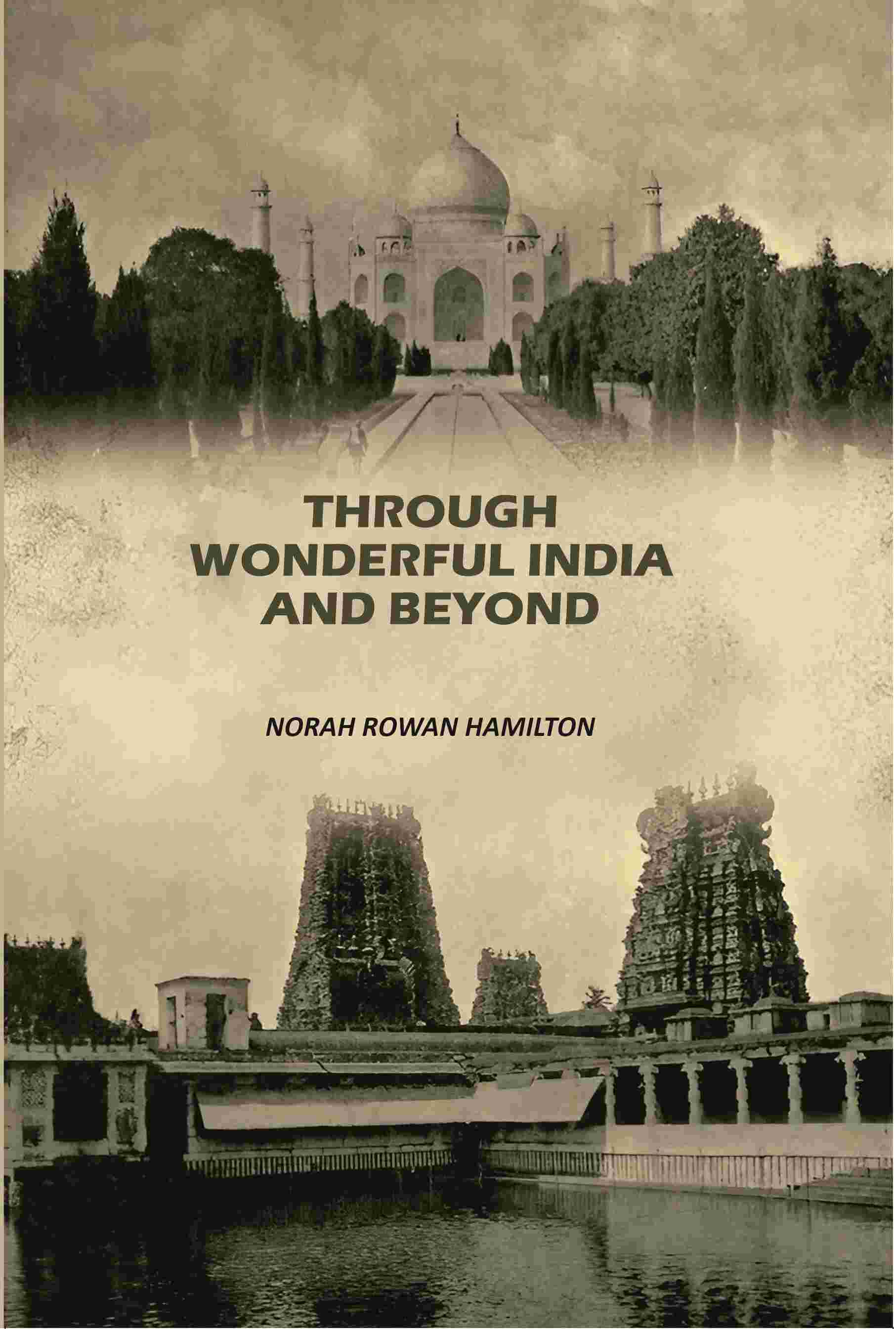 Through Wonderful India And Beyond - Gyan Books