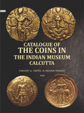 Catalogue of the coins in the Indian Museum Calcutta (2nd) - Gyan Books