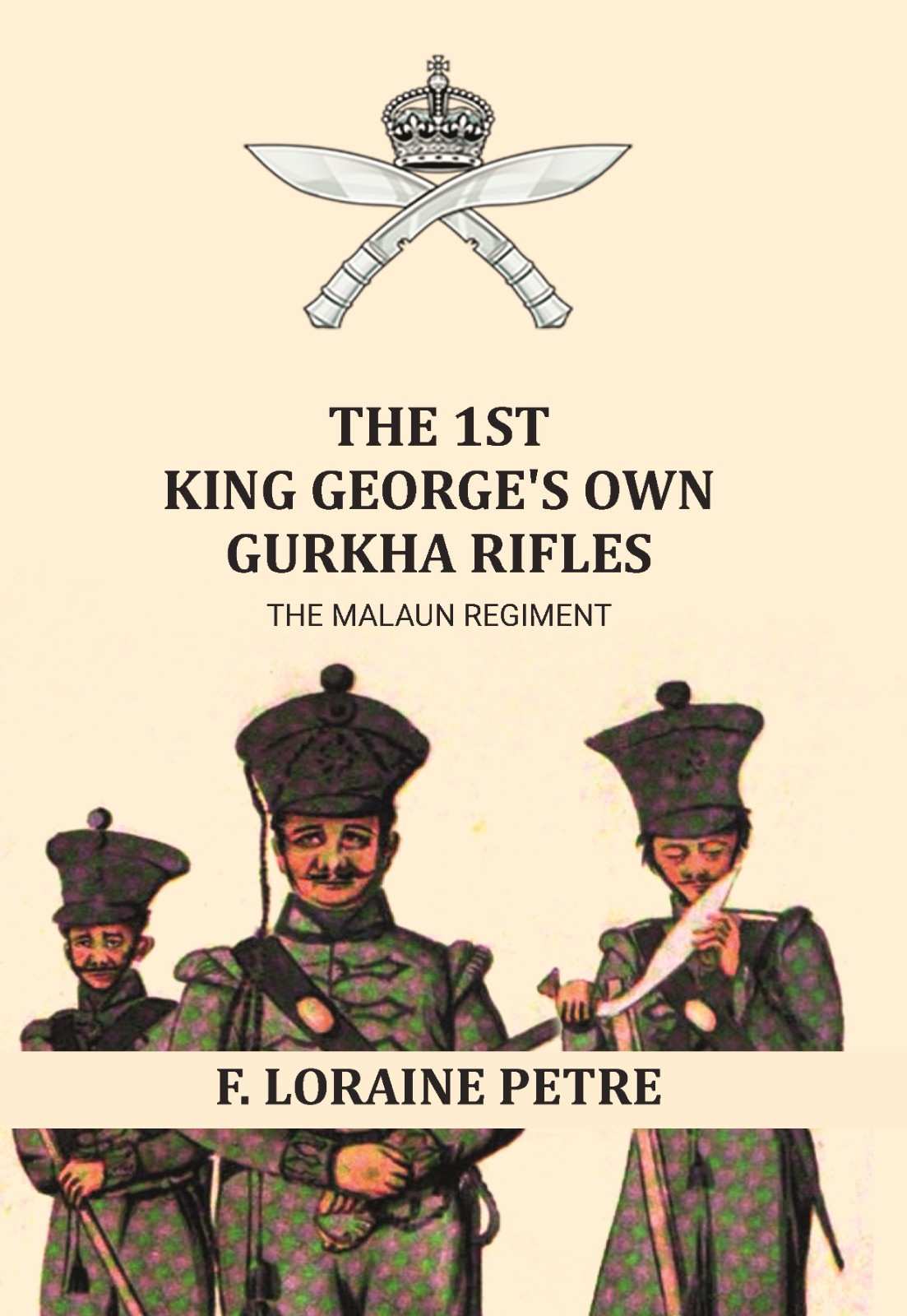 The 1st King George's Own Gurkha Rifles the Malaun Regiment. 1815-1921 - Gyan Books | Grab2Buy