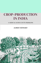 Crop-Production in India: A Critical Survey of its Problems - Gyan Books