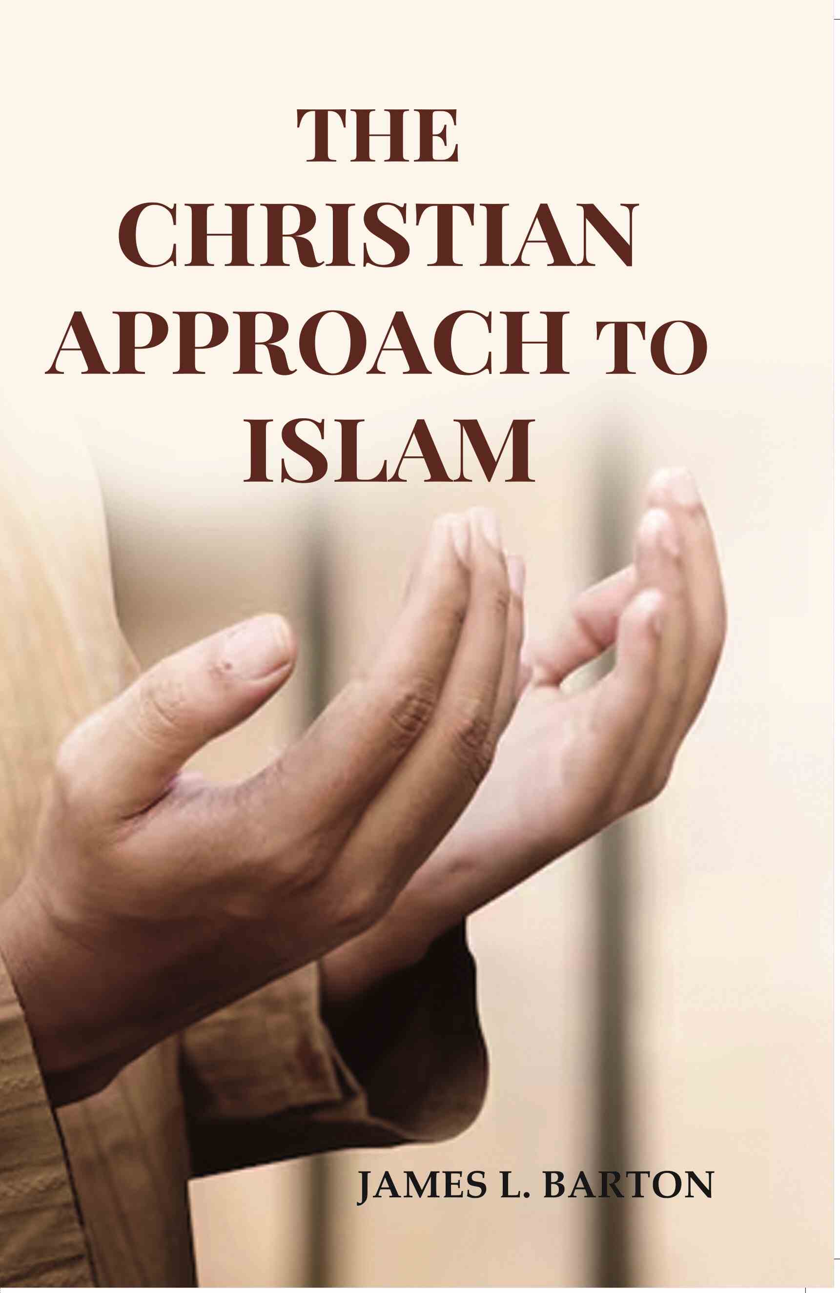 The Christian Approach To Islam - Gyan Books | Grab2Buy